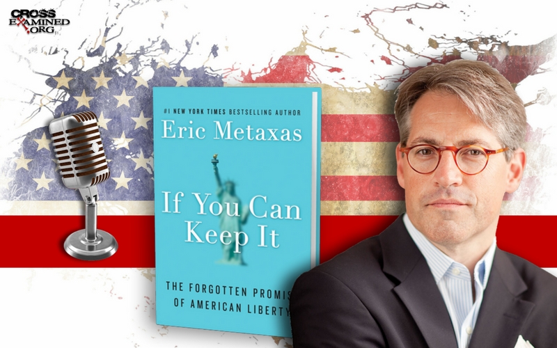 If You Can Keep It with Eric Metaxas