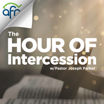 The Hour of Intercession With Joseph Parker
