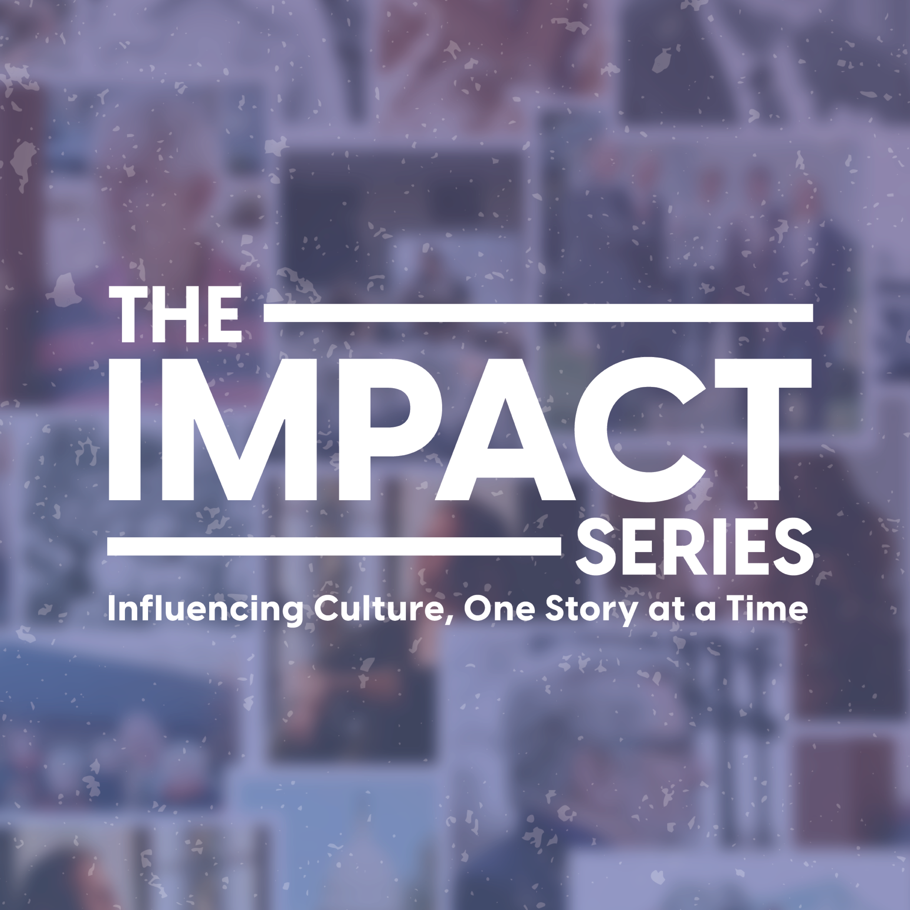 The Impact Series